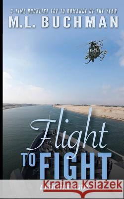 Flight to Fight M. L. Buchman 9780692534014 Buchman Bookworks, Inc. - książka
