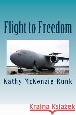 Flight to Freedom: One child's escape from the Vietnam War McKenzie-Runk, Kathy 9781482024814 Createspace - książka