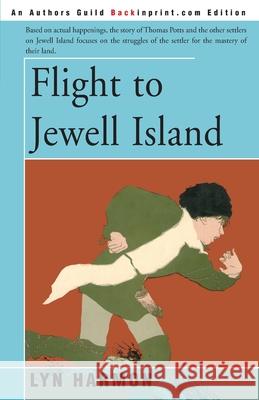 Flight to Jewell Island Lyn Harmon J. C. Kocsis 9780595163373 Backinprint.com - książka