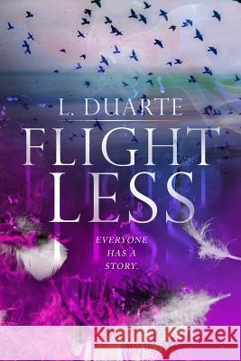 Flightless L. Duarte 9781541308848 Createspace Independent Publishing Platform - książka