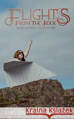 Flights from the Rock Ellen Curtis Erin Vance Lisa M. Daly 9781774783481 Engen Books - książka