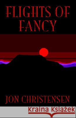 Flights of Fancy Jon Christensen (University of California Los Angeles USA) 9781413484830 Xlibris - książka