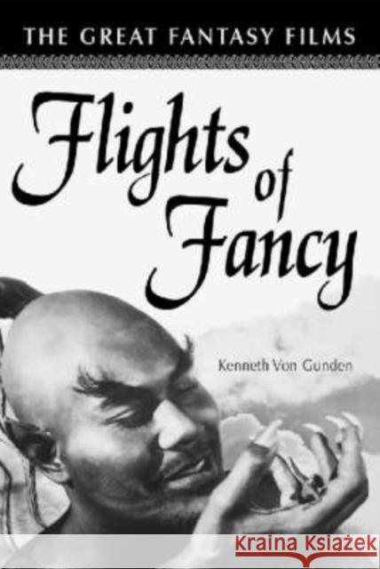 Flights of Fancy: The Great Fantasy Films Kenneth Vo 9780786412143 McFarland & Company - książka