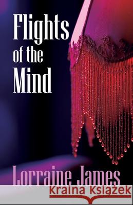 Flights of the Mind Lorraine James 9781761097256 Ginninderra Press - książka