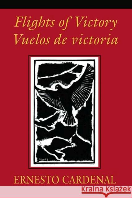 Flights of Victory/Vuelos de Victoria Ernesto Cardenal Marc Zimmerman Marc Zimmerman 9780915306749 Curbstone Press - książka