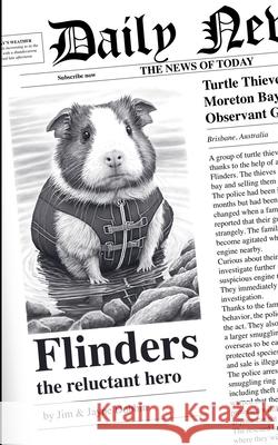 Flinders the Reluctant Hero Jim &. Jayne Dobbin 9780648609209 Flinders Books - książka