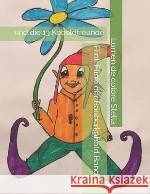 Flink Flinki der Räuberkobold Band 2: und die 13 Koboldfreunde Striok, Evelyne 9781794360723 Independently Published - książka