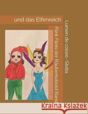 Flink Flinki der Räuberkobold Band 3: und das Elfenreich Striok, Evelyne 9781794648845 Independently Published - książka