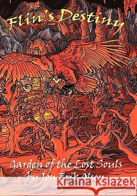 Flin's Destiny: Garden of the Lost Souls Olsen, Jon Erik 9781452052489 Authorhouse - książka
