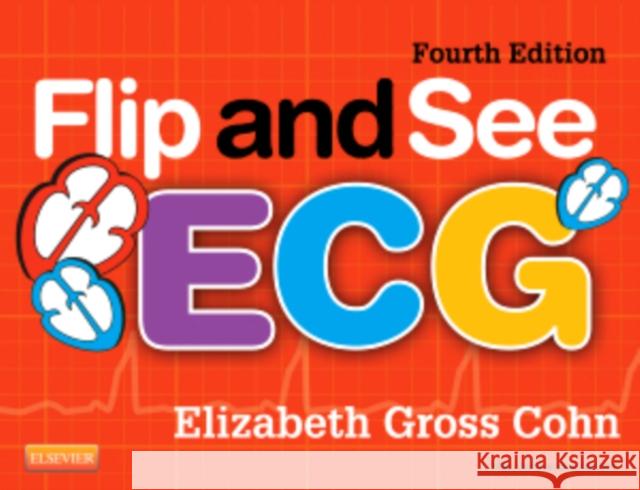 Flip and See ECG Elizabeth Gross Cohn 9780323084529 Mosby - książka