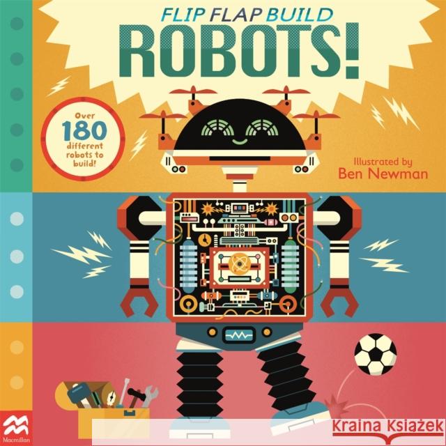 Flip, Flap, Build: Robots Macmillan Children's Books 9781035025343 Pan Macmillan - książka
