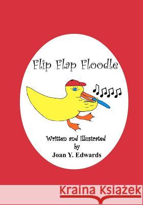 Flip Flap Floodle Joan Y. Edwards 9781594572852 Booksurge Publishing - książka