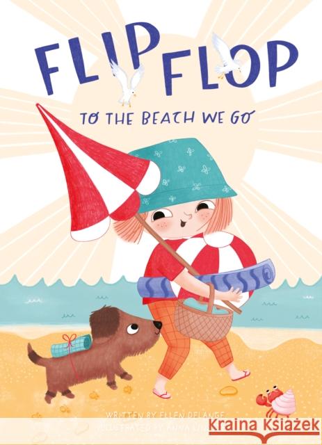 Flip, Flop, to the Beach We Go Ellen DeLange, Anna Lindsten 9781605377162 Clavis Publishing - książka