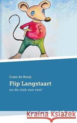 Flip Langstaart : en de club van vier! Coen D 9783710307256 United P.C. Verlag - książka