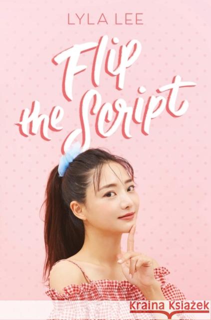 Flip the Script Lyla Lee 9780062936936 HarperCollins - książka