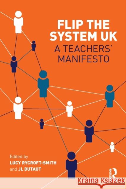 Flip the System UK: A Teachers' Manifesto Rycroft-Smith, Lucy 9781138214804  - książka