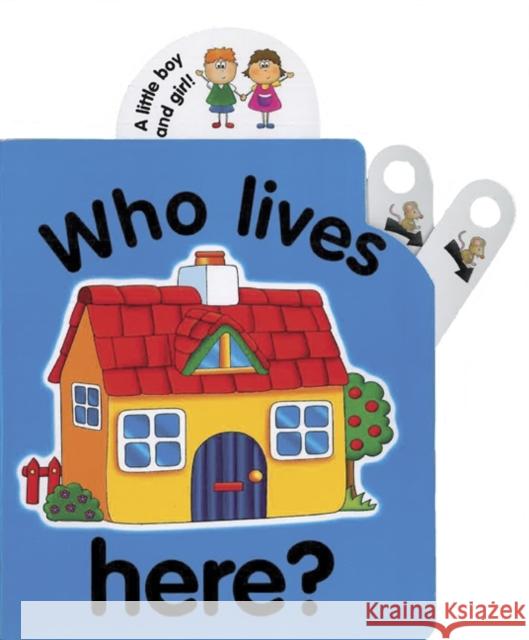 Flip Top: Who Lives Here? Jane Wolfe 9781843226512 Anness Publishing - książka