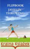 Flipbook Javelin Throwing Yann Tzorken 9781471073717 Lulu.com