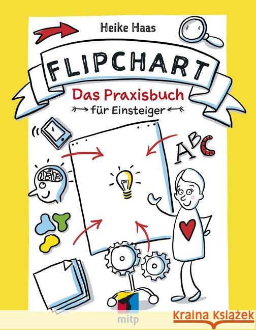 Flipchart : Das Praxisbuch für Einsteiger Haas, Heike 9783958456778 MITP-Verlag - książka