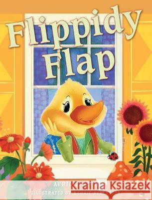 Flippidy Flap Avril Joseph, Kerrie Robertson 9798885901505 Palmetto Publishing - książka
