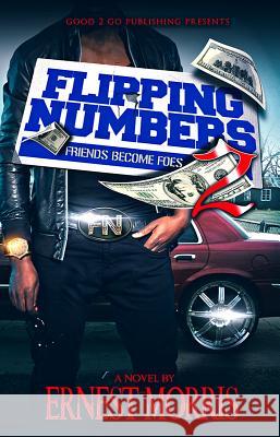 Flipping Numbers 2: Friends Become Foes Morris, Ernest 9780990869443 Good2go Publishing - książka