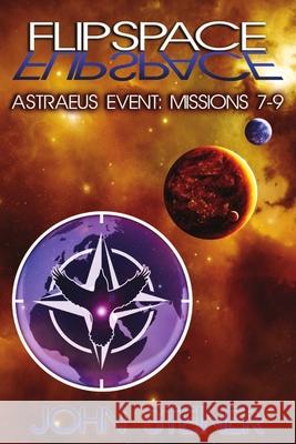 Flipspace: Astraeus Event, Missions 7-9 Steiner, John 9781680460285 Melange Books - książka