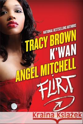 Flirt: Three Steamy Novellas Brown, Tracy 9780312537012 St. Martin's Griffin - książka