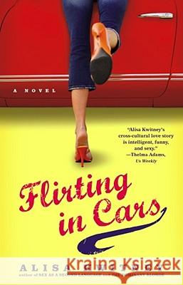 Flirting in Cars Alisa Kwitney 9780743268974 Simon & Schuster - książka