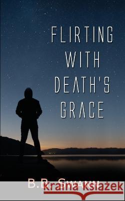 Flirting with Death's Grace B B Swann 9781509244164 Wild Rose Press - książka