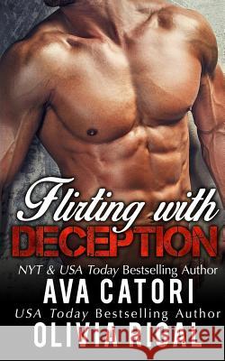 Flirting with Deception Ava Catori Olivia Rigal 9781530287413 Createspace Independent Publishing Platform - książka