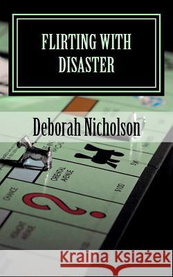 Flirting With Disaster: a kate carpenter mystery Nicholson, Deborah 9781463732035 Createspace - książka