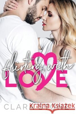 Flirting With Love Clara Stone 9781078352338 Independently Published - książka