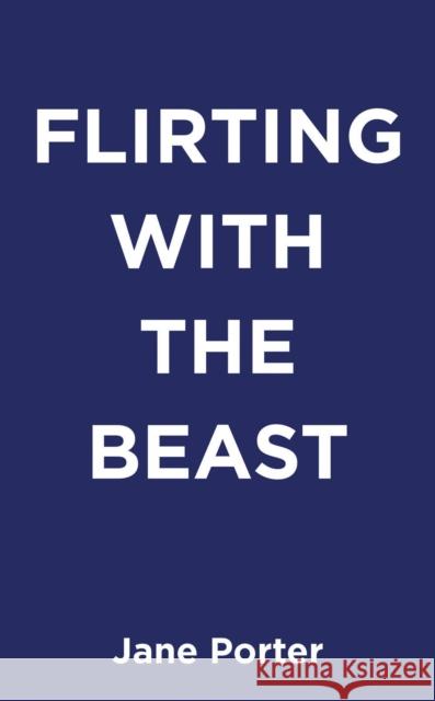 Flirting with the Beast Jane Porter 9780593438404 Penguin Putnam Inc - książka