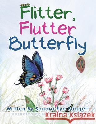 Flitter, Flutter Butterfly Sandra Rye Baggett, Nancy Vinson Nave 9781984551276 Xlibris Us - książka