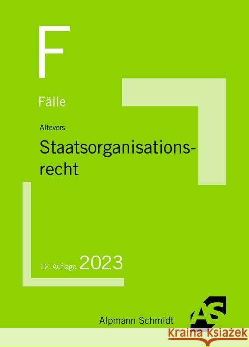 Fälle Staatsorganisationsrecht Altevers, Ralf 9783867528603 Alpmann und Schmidt - książka