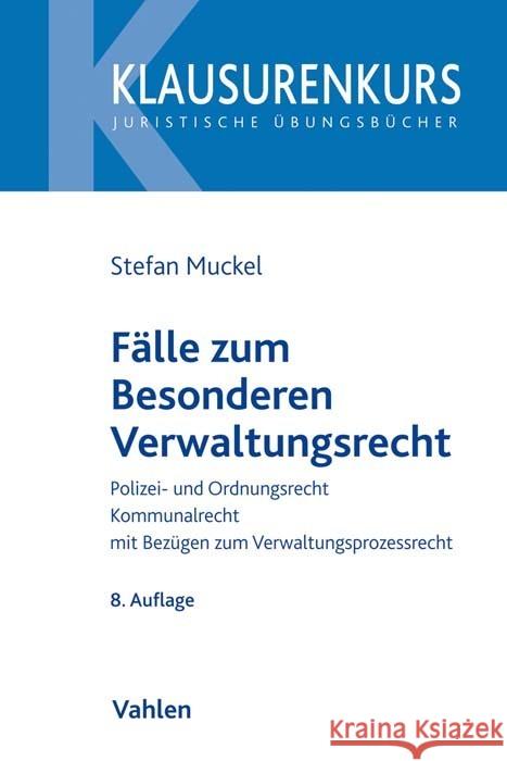 Fälle zum Besonderen Verwaltungsrecht Muckel, Stefan, Rüfner, Wolfgang 9783800665433 Vahlen - książka