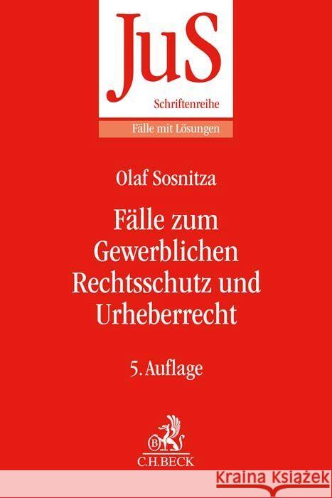 Fälle zum Gewerblichen Rechtsschutz und Urheberrecht Sosnitza, Olaf, Sosnitza, Olaf 9783406808937 Beck Juristischer Verlag - książka