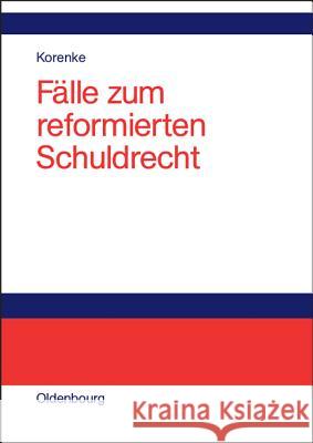 Fälle Zum Reformierten Schuldrecht Thomas Korenke 9783486274509 Walter de Gruyter - książka
