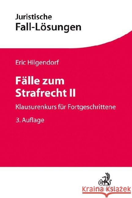 Fälle zum Strafrecht II : Klausurenkurs für Fortgeschrittene Hilgendorf, Eric 9783406737565 Beck Juristischer Verlag - książka