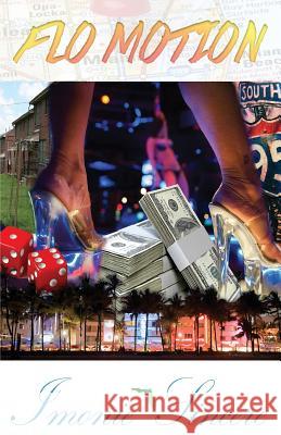 Flo Motion: A Tale of Betrayal Imonie Sincere 9780692406106 P.S. Never Give Up Hope - książka