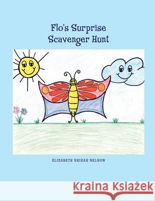 Flo's Surprise Scavenger Hunt Elizabeth Shirar Nelson 9781639372737 Dorrance Publishing Co. - książka