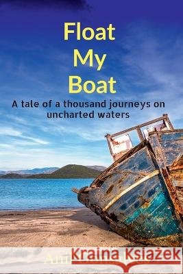 Float My Boat Anil Gonsalves   9781637450697 Notion Press - książka