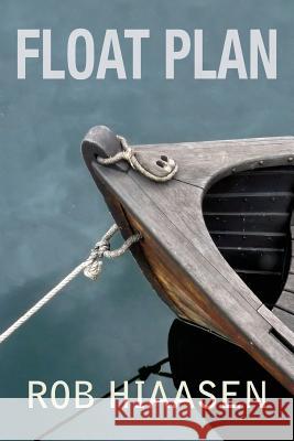 Float Plan Rob Hiaasen 9781627202008 Apprentice House - książka