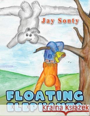Floating Elephants Jay Sonty 9781802271997 Jason Austin Till - książka