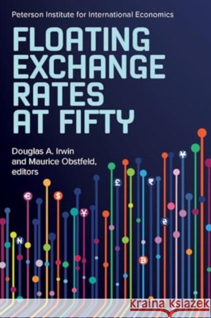 Floating Exchange Rates at Fifty  9780881327496 Peterson Institute for International Economic - książka