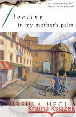 Floating in My Mother's Palm Ursula Hegi 9780684854755 Touchstone Books - książka