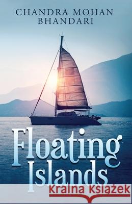 Floating Islands Chandra Mohan Bhandari 9781648501821 Notion Press - książka