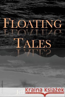 Floating Tales Jeff Friedman 9781941196465 Madhat, Inc. - książka