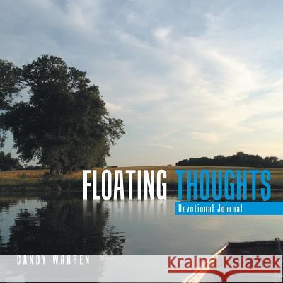 Floating Thoughts: Devotional Journal Candy Warren 9781512750249 WestBow Press - książka