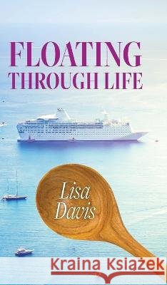 Floating Through Life Lisa Davis   9798822901759 Palmetto Publishing - książka